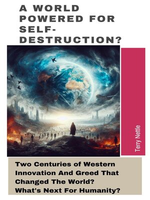 cover image of A World Powered For Self-Destruction?